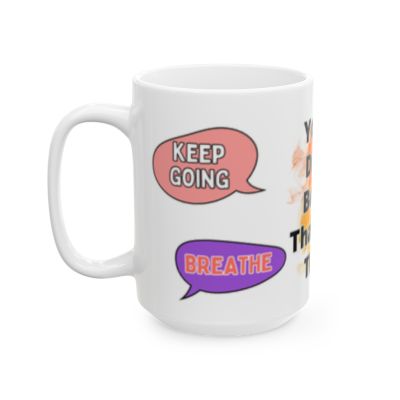 "You’re Doing Better Than You Think" Motivational 15oz Mug – Mental Health Coffee Cup, Daily Encouragement Gift - Image 3